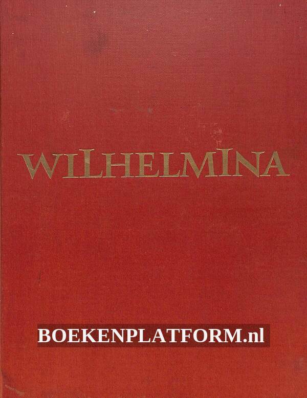 Wilhelmina een levensgeschiedenis in foto&#39;s | BoekenPlatform.nl