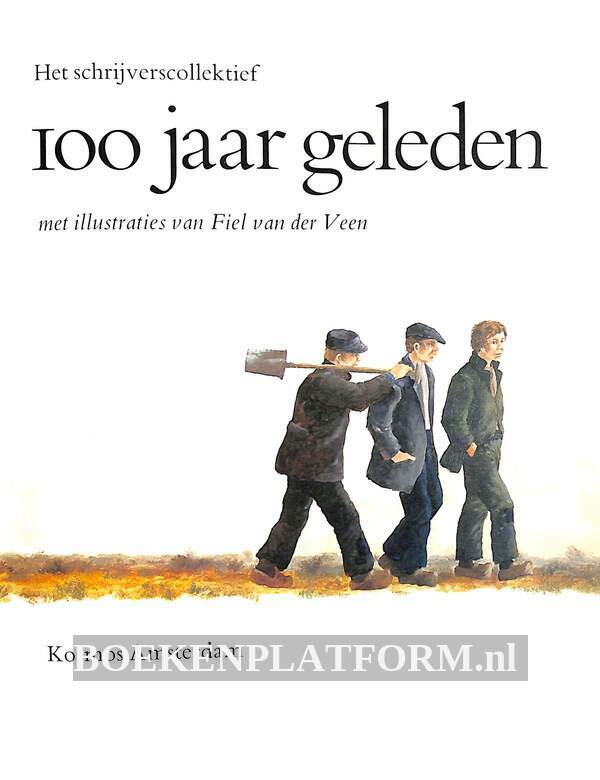 100 Jaar Geleden | BoekenPlatform.nl