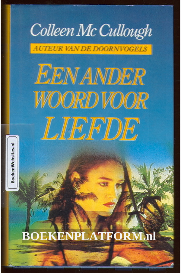 Ander Woord Voor Jaloers Een ander woord voor liefde | BoekenPlatform.nl