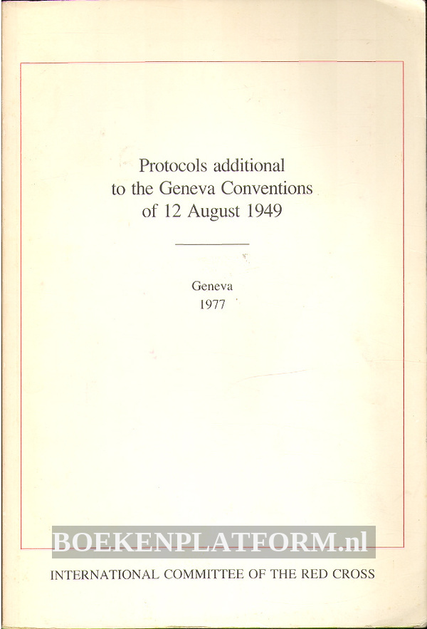 Protocols additional to the Geneva Conventions of 1949