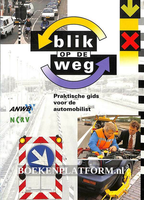 Blik Op De Weg | BoekenPlatform.nl