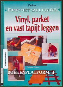 Vinyl, parket en vast tapijt leggen