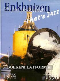 Enkhuizen 25 jaar Jazzfestival