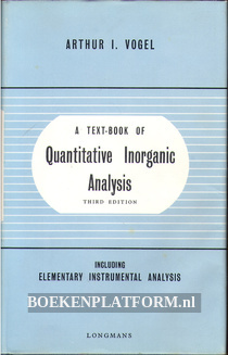 A textbook of Quantitative Inorganic Analysis