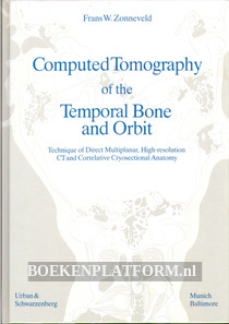 Computed Tomography of the Tempral Bone and Orbit
