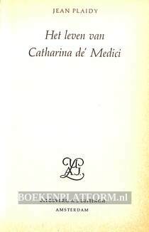 Het leven van Catharina de' Medici