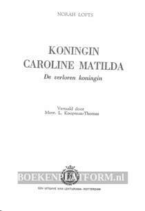 Koningin Caroline Matilda, de verloren koningin