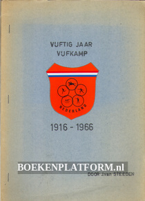 Vijftig jaar Vijfkamp 1916 - 1966