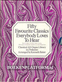 Fifty Favourite Classics Everybody Loves To Hear