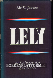 Lely, bedwinger der Zuiderzee