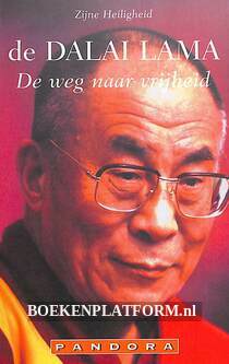De Dalai Lama, de weg naar vrijheid