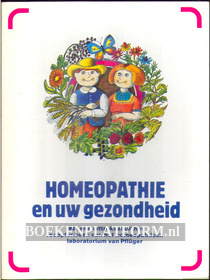 Homeopathie en uw gezondheid