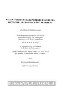 Recent Onset Schizophrenic Disorders