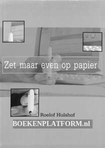 Zet maar even op papier