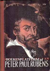 Het bonte leven van Peter Paul Rubens