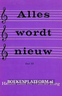 Alles wordt nieuw III