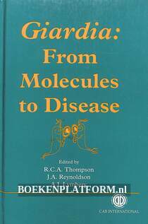 Giardia: From Molecules to Disease