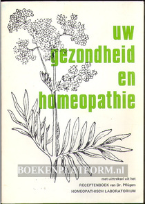 Uw gezondheid en homeopathie