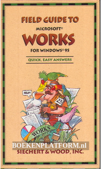 Field Guide tot Microsoft Works for Windows 95