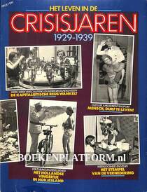 Het leven in de Crisisjaren 1929-1939