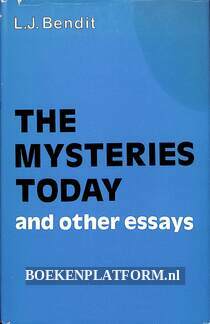 The Mysteries Today and other essays