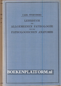 Lehrbuch der Allgemeinen Pathologie und der Pathologische Anatomie