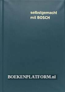 Selbstgemacht met Bosch