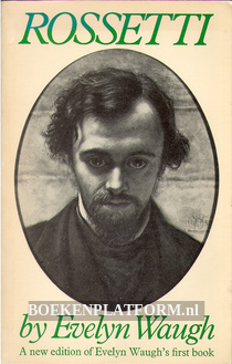 Rossetti, His Life and Works