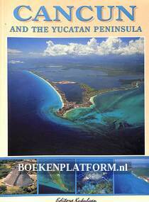 Cancun and the Yucatan Peninsula
