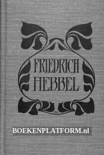 Friedrich Hebbel Sämtliche Werke VI