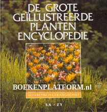 De grote geillustreerde plantenencyclopedie SA-ZY