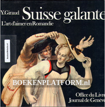 Suisse galante L'art d'aimer en Romandie