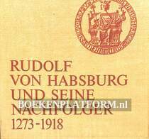 Rudolf von Habsburg und seine Nachfolger 1273-1918