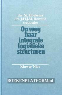 Op weg naar integrale logitieke structuren