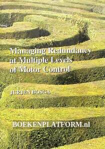 Managing Redundancy at Mulltiple Levels of Motor Control