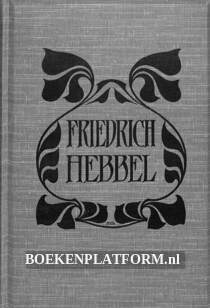 Friedrich Hebbel Sämtliche Werke XI
