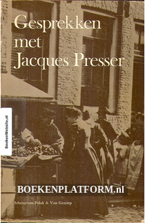 Gesprekken met Jacques Presser