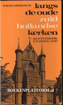 Langs de oude Zuid Hollandse kerken, kuststrook en rijnland