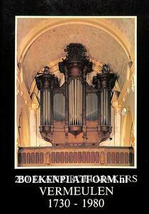 250 jaar orgelmakers Vermeulen
