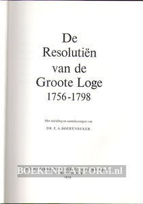 De Resolutien van de Groote Loge 1756-1798