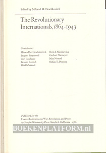 The Revolutinary Internationals 1864 - 1943