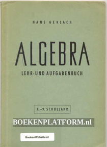 Algebra Lehr- und Aufgabenbuch