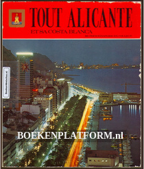 Tout Alicante et sa Coasta Blanca