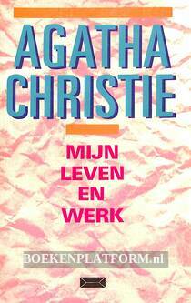 Agatha Christie mijn leven en werk