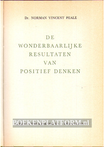 De wonderbaarlijke resultaten van positief denken