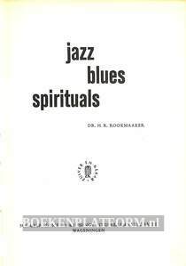 Jazz, Blues, Spirituals
