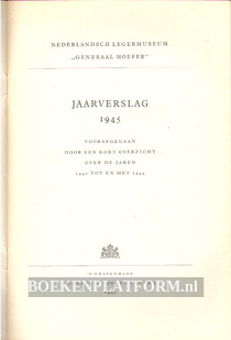 Nederlandsch legermuseum Generaal Hoefer, Jaarverslag 1945