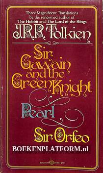 Sir Gawain and the Green Knight, Pearl and Sir Orfeo