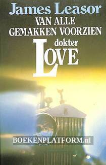 1894 Van alle gemakken voorzien, dokter Love