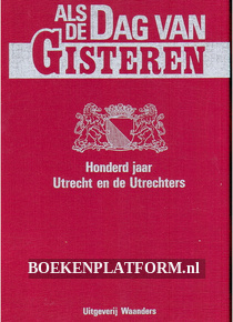 Honderd jaar Utrecht en de Utrechters